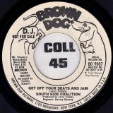 South Side Coalition – Get Off Your Seats And Jam MONO Short Version b/w STEREO Disco Version – Brown Dog DJ 7″