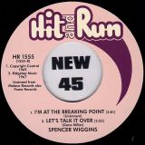 *BACK IN!* Spencer Wiggins – Holding On To A Dying Love b/w I’m At The Breaking Point, Let’s Talk It Over – Hit And Run UK 7″