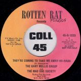 The Gary Mellis Group, The Mad Dog Society – They’re Coming To Take Me Away-Ha-Haaa – Rotten Rat DJ 7″