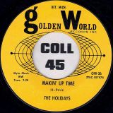 The Holidays – I’ll Love You Forever b/w Makin’ Up Time – Golden World 7″