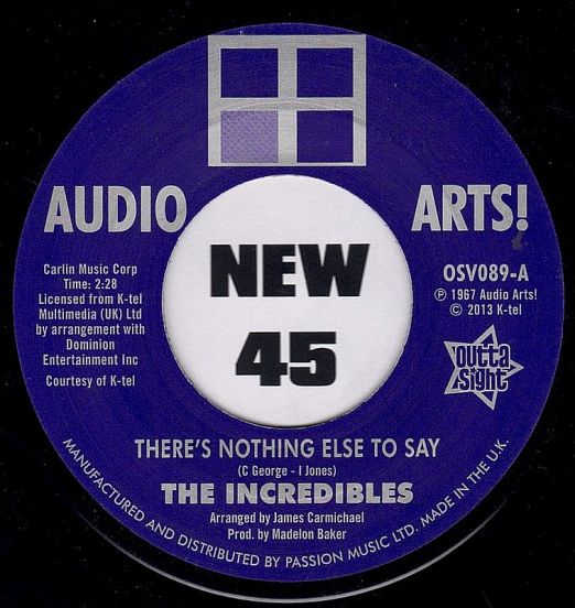 The Incredibles - There's Nothing Else To Say b/w Audio Arts Strings - There's Nothing Else To Say - Outta Sight 7"