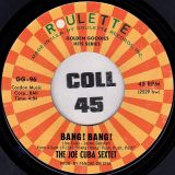 The Joe Cuba Sextet – Bang! Bang! b/w Sock It To Me – Roulette 7″