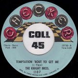 The Knight Bros. – Temptation ‘Bout To Get Me b/w Sinking Low – Checker 7″