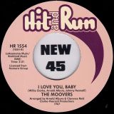 The Moovers – One Little Dance, Someone To Fulfill My Needs b/w I Love You, Baby – Hit And Run UK 7″