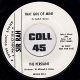 The Persians – That Girl Of Mine b/w Don’t Let Me Down – Sir-Rah DJ 7″