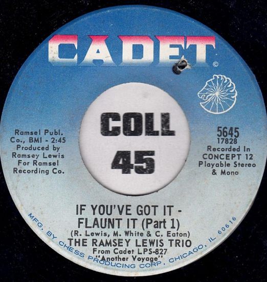 The Ramsey Lewis Trio - If You've Got It Flaunt It (Part 1) b/w Wanderin' Rose - Cadet 7"