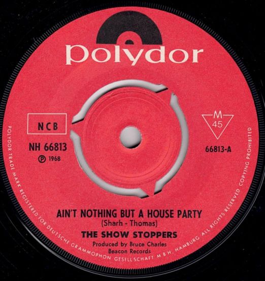 TheShowStoppers-Ain´tNothingButAHousePartyA