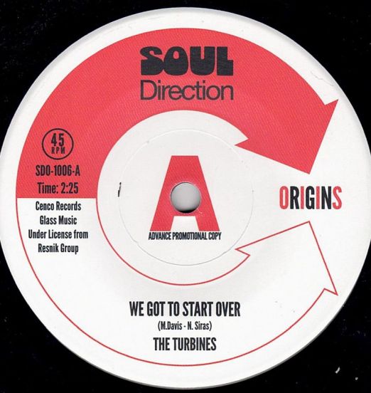The Turbines - We Got To Start Over b/w What More Can I Say - Soul Direction UK DJ 7"