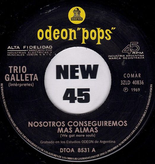Trio Galleta - Nosotros Conseguiremos Mas Almas (We Got More Souls) b/w Golpes Diferentes (Different Strokers) - Odeon Pops AG 7"