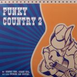V.A. – Funky Country 2 (Mo’ Country Funk, Garage Soul And Some Swinging R&B Oddities…) – Perfect Toy GER LP