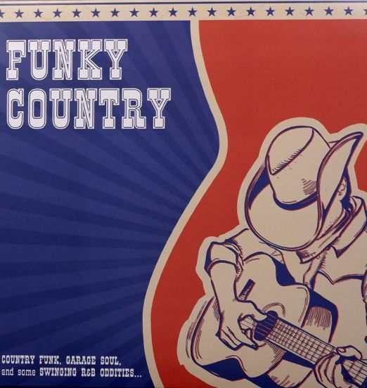 V.A. – Funky Country (Country Funk, Garage Soul And Some Swinging R&B Oddities) - Perfect Toy GER LP