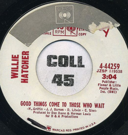 WillieHatcher–GoodThingsComeToThoseWhoWaitA