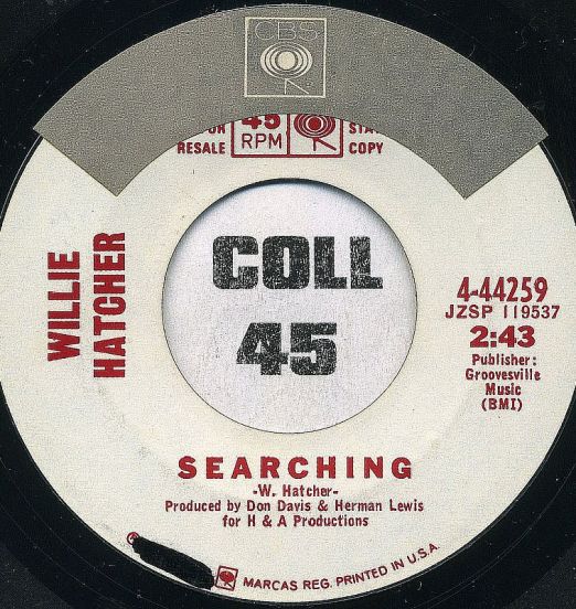 Willie Hatcher - Searching b/w Good Things Come To Those Who Wait - Columbia DJ 7"