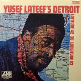 Yusef Lateef – Yusef Lateef’s Detroit Latitude 42° 30′ Longitude 83° – Atlantic LP