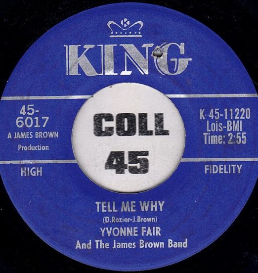 Yvonne Fair And The James Brown Band - Tell Me Why b/w You Can Make It If You Try - King 7"