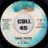 Z.Z. Hill – Think People b/w Don’t Make Me Pay For His Mistakes – Hill DJ 7″
