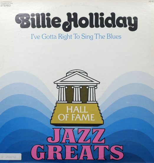Billie Holiday - I’ve Gotta Right To Sing The Blues - Hall Of Fame LP
