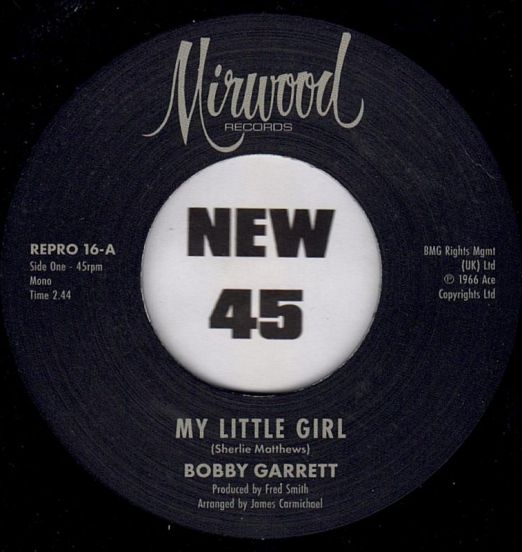 Bobby Garrett - My Little Girl b/w The Bob & Earl Band - My Little Girl - Kent Repro UK 7"