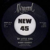 Bobby Garrett – My Little Girl b/w The Bob & Earl Band – My Little Girl – Kent Repro UK 7″