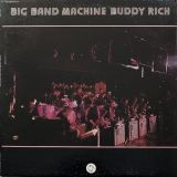 Buddy Rich – Big Band Machine – Groove Merchant LP