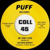 Matthew Barnett – If Your Love Is Real b/w My Only Love – Puff 7″