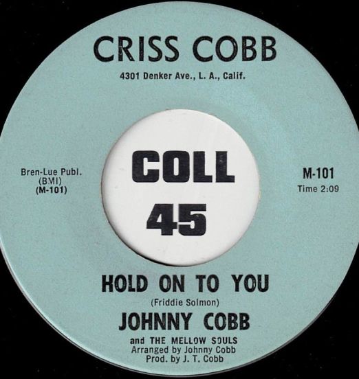 Johnny Cobb And The Mellow Souls - Hold On To You b/w Yes I Do - Criss Cobb 7"