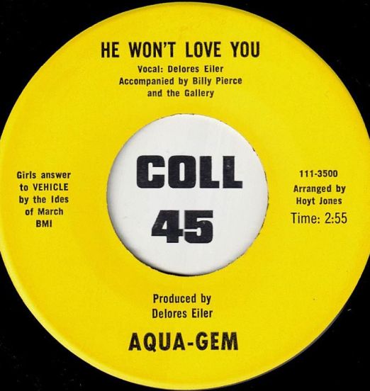 Delores Eiler - He Won’t Love You b/w Undecided - Aqua-Gem 7"