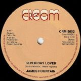 James Fountain – Seven Day Lover b/w Malnutrition – Cream UK 7″