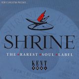 V.A. –  Shrine: The Rarest Soul Label – Kent UK CD