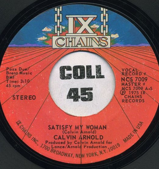Calvin Arnold - Satisfy My Woman b/w You'll Do It - IX Chains 7"