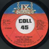 Calvin Arnold – Satisfy My Woman b/w You’ll Do It – IX Chains 7″