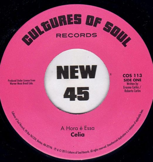 Celia - A Hora é Essa b/w Franco - Ei, Você, Psiu! - Cultures Of Soul 7"