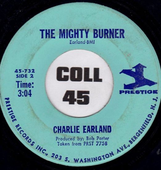 Charlie Earland - The Mighty Burner b/w More Today Than Yesterday - Prestige 7"