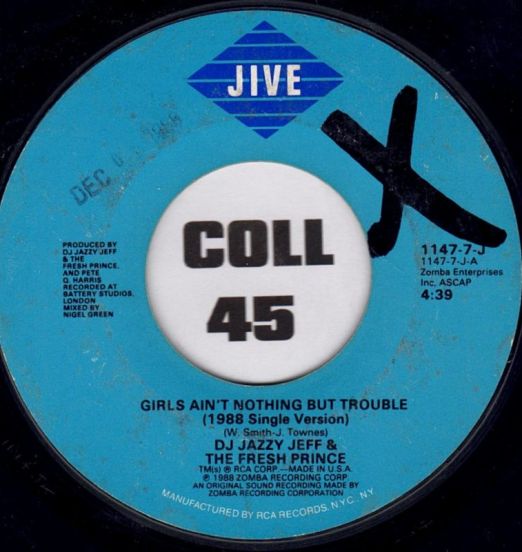 DJ Jazzy Jeff & The Fresh Prince - Girls Ain't Nothing But Trouble b/w Brand New Funk - Jive 7"