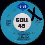 DJ Jazzy Jeff & The Fresh Prince – Girls Ain’t Nothing But Trouble b/w Brand New Funk – Jive 7″
