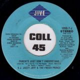 DJ Jazzy Jeff & The Fresh Prince – Parents Just Don’t Understand b/w Instrumental – Jive 7″