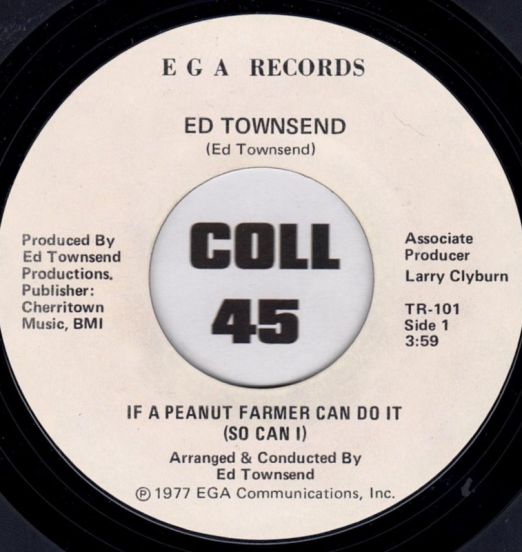Ed Townsend - If A Peanut Farmer Can Do It (So Can I) b/w Take A Vow For Peace - EGA DJ 7"