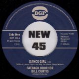 Fatback Brother Bill Curtis – Dance Girl b/w Johnny King & The Fatback Band – Keep On Brother Keep On – BGP UK 7″