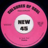 Celia – A Hora é Essa b/w Franco – Ei, Você, Psiu! – Cultures Of Soul 7″