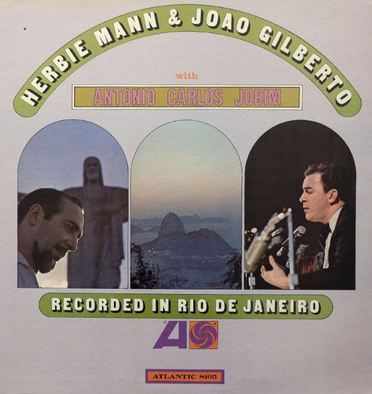Herbie Mann & João Gilberto - Herbie Mann & Joao Gilberto With Antonio Carlos Jobim - Atlantic LP