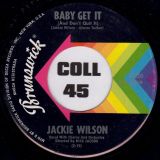 Jackie Wilson – The New Breed b/w Baby Get It (And Don’t Quit It) – Brunswick 7″