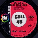 Jimmy Holiday – Spread Your Love b/w We Got A Good Thing Goin’ – Minit 7″