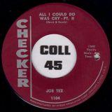 Joe Tex – Baby You’re Right b/w All I Could Do Was Cry – Pt. II – Checker 7″