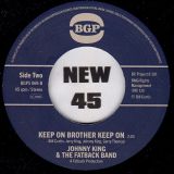Fatback Brother Bill Curtis – Dance Girl b/w Johnny King & The Fatback Band – Keep On Brother Keep On – BGP UK 7″