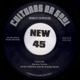 Jordan Valentine And The Sunday Saints – Tell Me What’s On Your Mind b/w Follow Me – Cultures Of Soul 7″