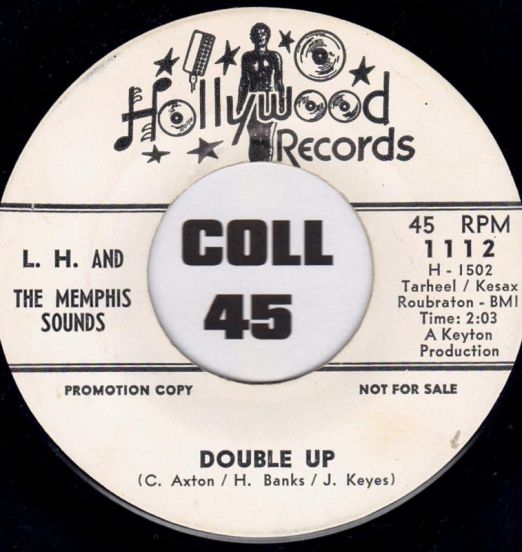 L.H. And The Memphis Sounds - Double Up b/w House Full Of Rooms - Hollywood DJ 7"