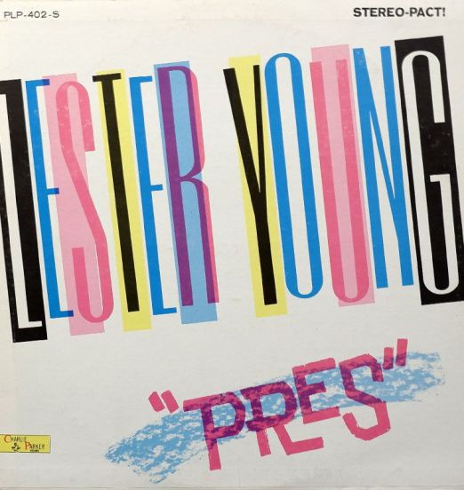 Lester Young - Pres - Charlie Parker LP
