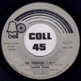 Lunar Funk – Mr. Penguin – Pt. I b/w Mr. Penguin – Pt. II – Bell 7″