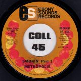 Metropolis – Smokin’ Part 1 STEREO b/w MONO Version – Ebony Sounds 7″