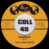 Paul Stuart Davies – Wonderin’ b/w Lovin’ Me Stronger – Robyn UK 7″